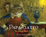 Papa Gatto: An Italian Fairy Tale - Hardcover | Diverse Reads