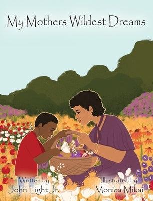 My Mothers Wildest Dreams - Hardcover | Diverse Reads