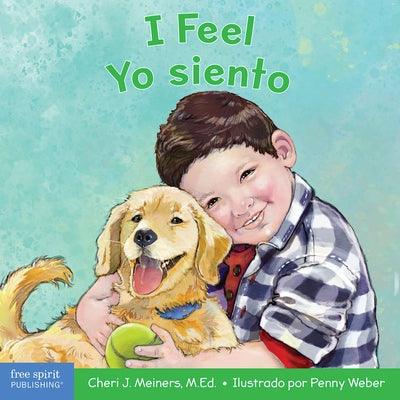 I Feel/Yo Siento: A Board Book about Recognizing and Understanding Emotions/Un Libro Sobre El Reconocimiento Y Entendimiento de Las Emoc - Board Book | Diverse Reads