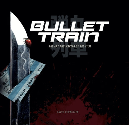 Bullet Train: The Art and Making of the Film - Hardcover | Diverse Reads