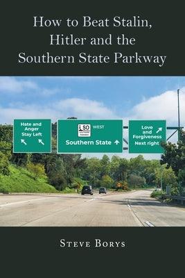 How to Beat Stalin, Hitler and the Southern State Parkway - Paperback | Diverse Reads