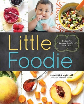 Little Foodie: Baby Food Recipes for Babies and Toddlers with Taste - Paperback | Diverse Reads