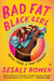 Bad Fat Black Girl: Notes from a Trap Feminist - Paperback |  Diverse Reads