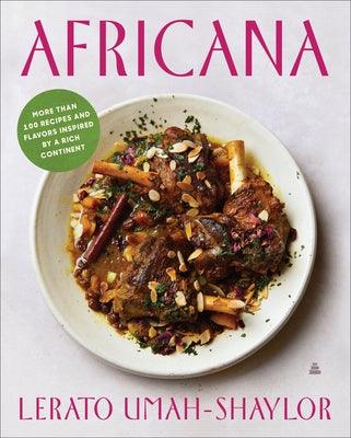 Africana: More Than 100 Recipes and Flavors Inspired by a Rich Continent - Hardcover |  Diverse Reads