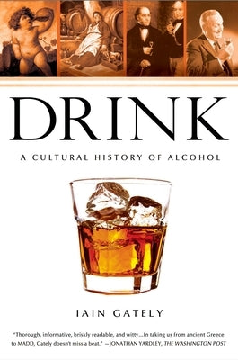 Drink: A Cultural History of Alcohol - Paperback | Diverse Reads
