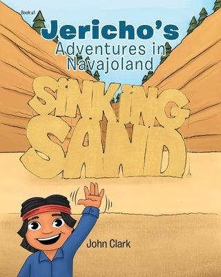 Jericho's Adventures in Navajoland: Sinking Sand - Paperback | Diverse Reads