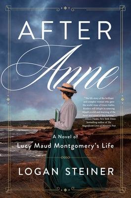 After Anne: A Novel of Lucy Maud Montgomery's Life - Paperback | Diverse Reads
