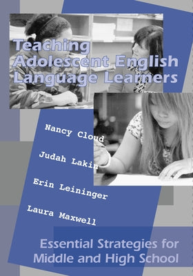 Teaching Adolescent English Language Learners: Essential Strategies for Middle and High School - Paperback | Diverse Reads