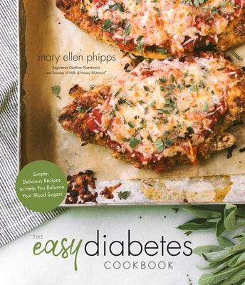 The Easy Diabetes Cookbook: Simple, Delicious Recipes to Help You Balance Your Blood Sugars - Paperback | Diverse Reads