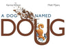A Dog Named Doug - Hardcover | Diverse Reads