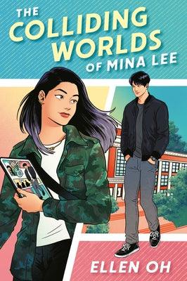 The Colliding Worlds of Mina Lee - Hardcover | Diverse Reads