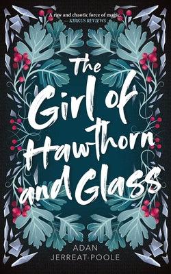 The Girl of Hawthorn and Glass - Paperback | Diverse Reads