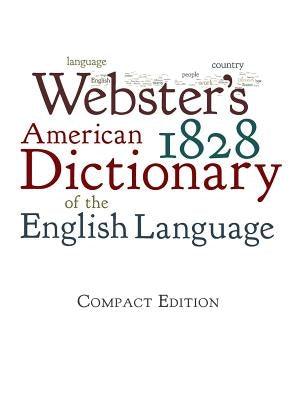 Webster's 1828 American Dictionary of the English Language - Hardcover | Diverse Reads