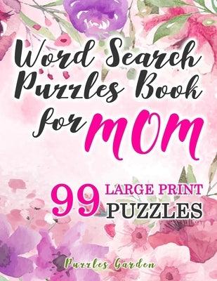 Word Search Puzzles Book for Mom: 99 Large-Print Puzzles: Funny brain exercise Mother s Day Gifts for Mommy Grandma Adults Women Seniors travel games - Paperback | Diverse Reads
