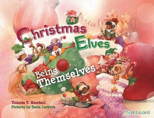 Christmas Elves Being Themselves - Paperback | Diverse Reads