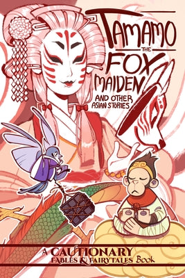 Tamamo the Fox Maiden: and Other Asian Stories - Paperback | Diverse Reads