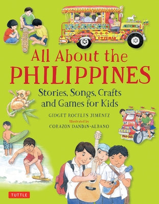 All About the Philippines: Stories, Songs, Crafts and Games for Kids - Hardcover | Diverse Reads