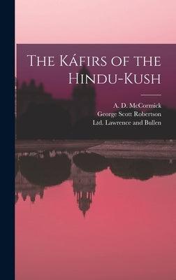 The Káfirs of the Hindu-Kush - Hardcover | Diverse Reads