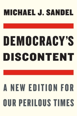 Democracy's Discontent: A New Edition for Our Perilous Times - Paperback | Diverse Reads