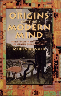 Origins of the Modern Mind: Three Stages in the Evolution of Culture and Cognition / Edition 1 - Paperback | Diverse Reads