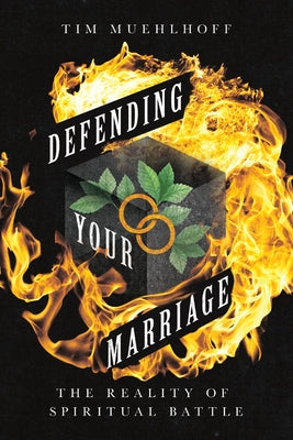 Defending Your Marriage: The Reality of Spiritual Battle - Paperback | Diverse Reads