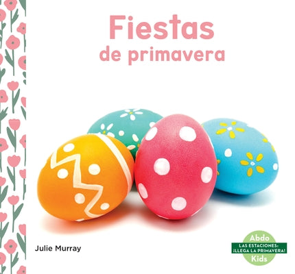 Fiestas de Primavera - Library Binding | Diverse Reads