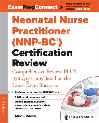 Neonatal Nurse Practitioner (Nnp-Bc(r)) Certification Review: Comprehensive Review, Plus 350 Questions Based on the Latest Exam Blueprint - Paperback | Diverse Reads