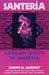 Santeria: African Spirits in America - Paperback | Diverse Reads