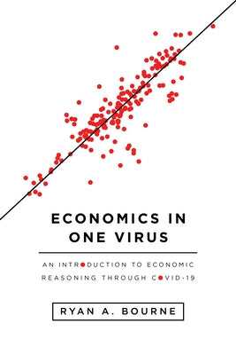 Economics in One Virus: An Introduction to Economic Reasoning through COVID-19 - Paperback | Diverse Reads
