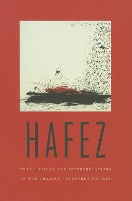 Hafez: Translations and Interpretations of the Ghazals - Paperback