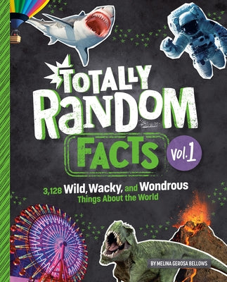 Totally Random Facts Volume 1: 3,128 Wild, Wacky, and Wondrous Things About the World - Hardcover | Diverse Reads