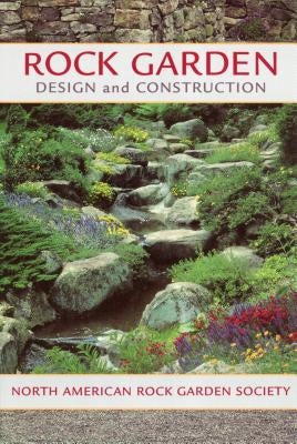 Rock Garden Design and Construction - Paperback | Diverse Reads