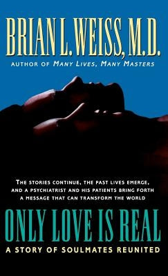 Only Love is Real: A Story of Soulmates Reunited - Hardcover | Diverse Reads