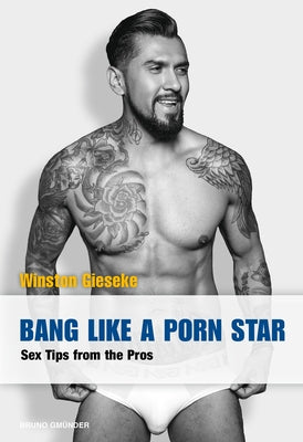 Bang Like a Porn Star: Sex Tips from the Pros - Paperback | Diverse Reads