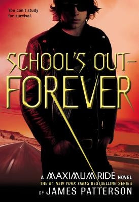 School's Out - Forever (Maximum Ride Series #2) - Hardcover | Diverse Reads