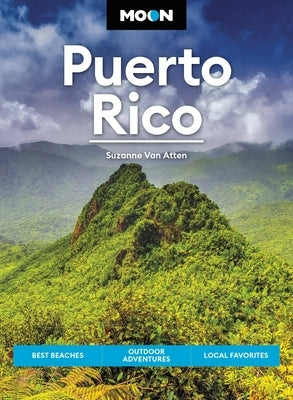 Moon Puerto Rico: Best Beaches, Outdoor Adventures, Local Favorites - Paperback | Diverse Reads