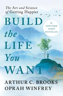 Build the Life You Want: The Art and Science of Getting Happier - Hardcover | Diverse Reads