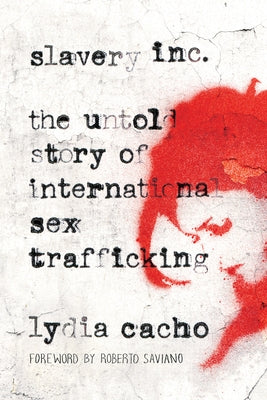 Slavery Inc: The Untold Story of International Sex Trafficking - Paperback | Diverse Reads