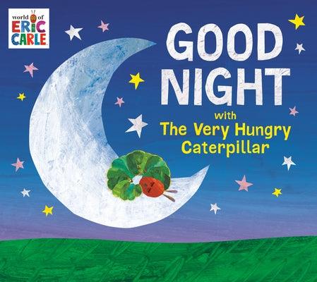 Good Night with the Very Hungry Caterpillar - Hardcover | Diverse Reads