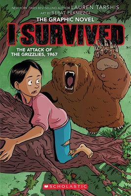 I Survived the Attack of the Grizzlies, 1967: A Graphic Novel (I Survived Graphix Series #5) - Paperback | Diverse Reads