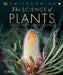 The Science of Plants: Inside Their Secret World - Hardcover | Diverse Reads