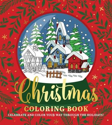 Christmas Coloring Book: Celebrate and Color Your Way Through the Holidays! - Paperback | Diverse Reads