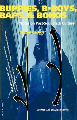 Buppies, B-Boys, Baps, & Bohos: Notes on Post-Soul Black Culture - Paperback |  Diverse Reads