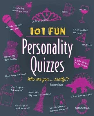 101 Fun Personality Quizzes: Who Are You . . . Really?! - Paperback | Diverse Reads