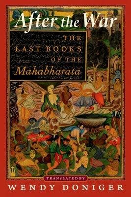 After the War: The Last Books of the Mahabharata - Paperback