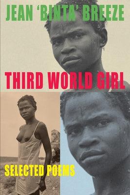 Third World Girl: Selected Poems [With Live Readings DVD] [With DVD] - Paperback |  Diverse Reads