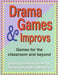 Drama Games and Improvs: Games for the Classroom and Beyond - Paperback | Diverse Reads