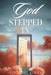 God Stepped In - Paperback | Diverse Reads