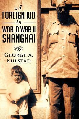 A Foreign Kid in World War II Shanghai - Paperback | Diverse Reads