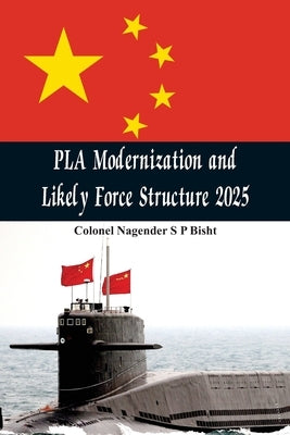 PLA Modernisation and Likely Force Structure 2025 - Paperback | Diverse Reads